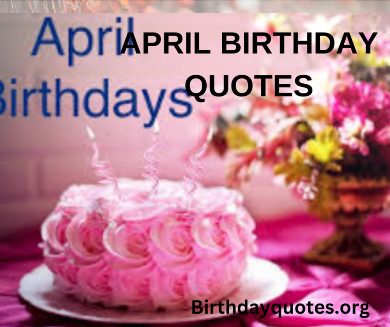 An image of april's birthday quotes